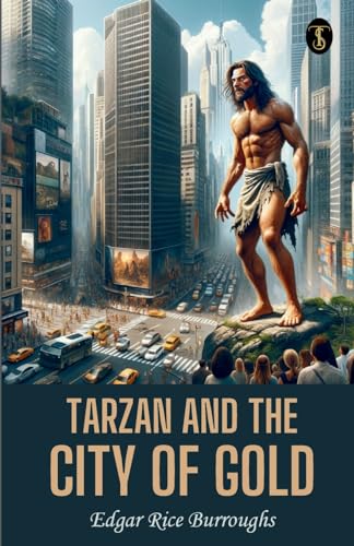 Tarzan And The City Of Gold von True Sign Publishing House Private Limited